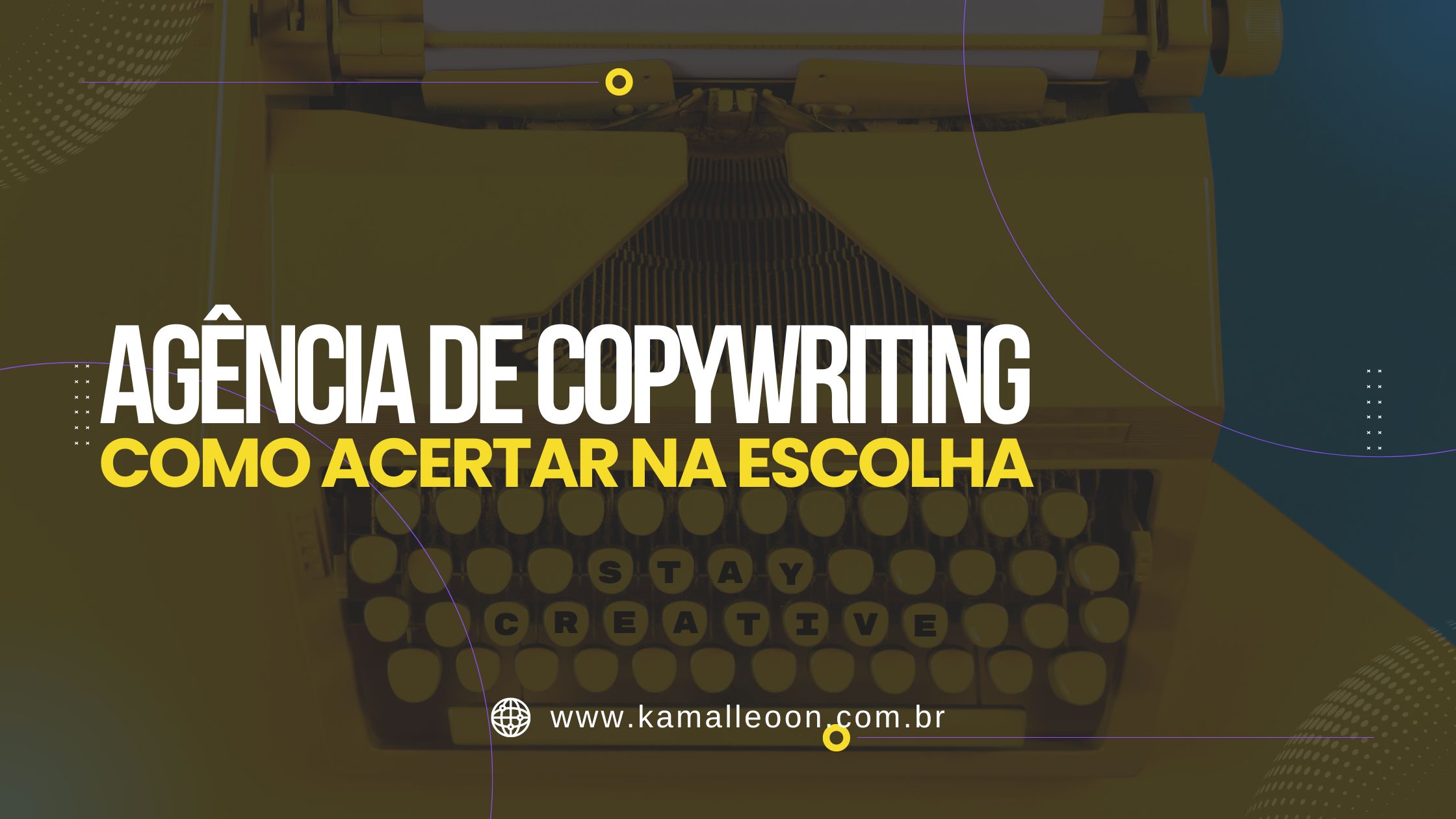 Agência de Copywriting Como acertar na escolha - Kamalleoon